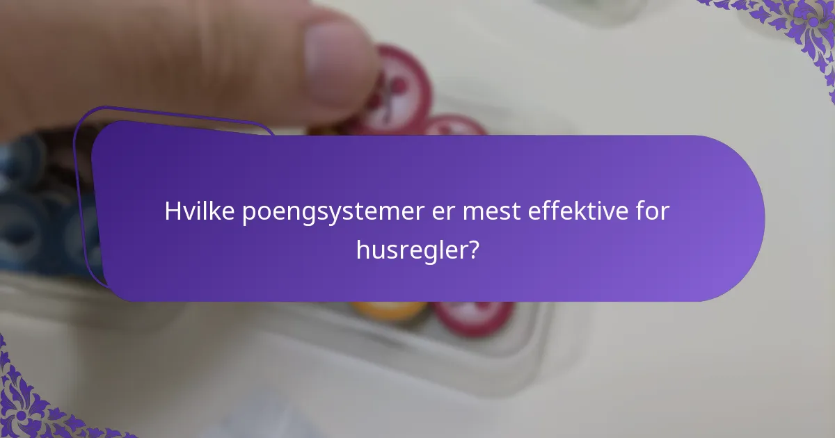 Hvilke poengsystemer er mest effektive for husregler?