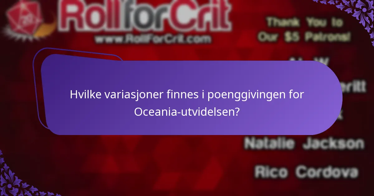 Hvilke variasjoner finnes i poenggivingen for Oceania-utvidelsen?
