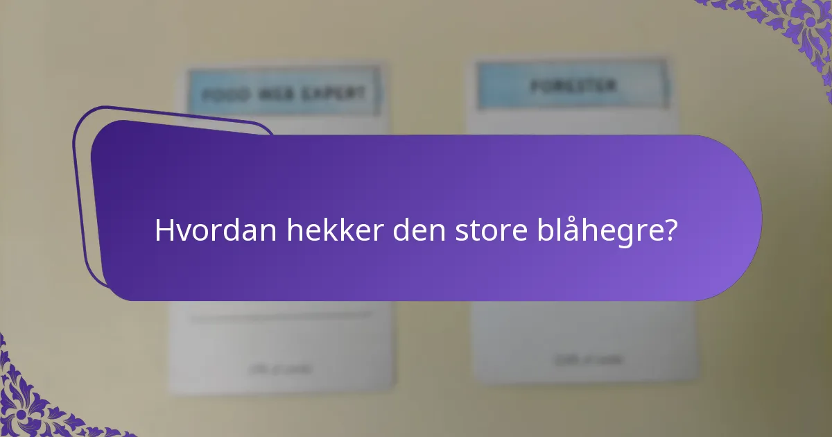 Hvordan sammenlignes den store blåhegre med andre hegrearter?