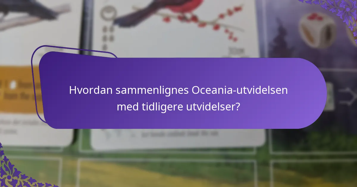 Hvordan sammenlignes Oceania-utvidelsen med tidligere utvidelser?